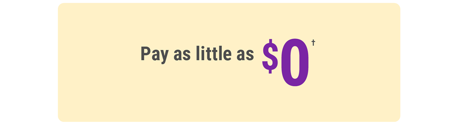 Pay as little as $0 Pay as little as $0